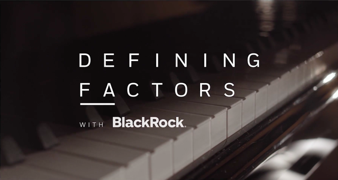 Defining Factors with BlackRock