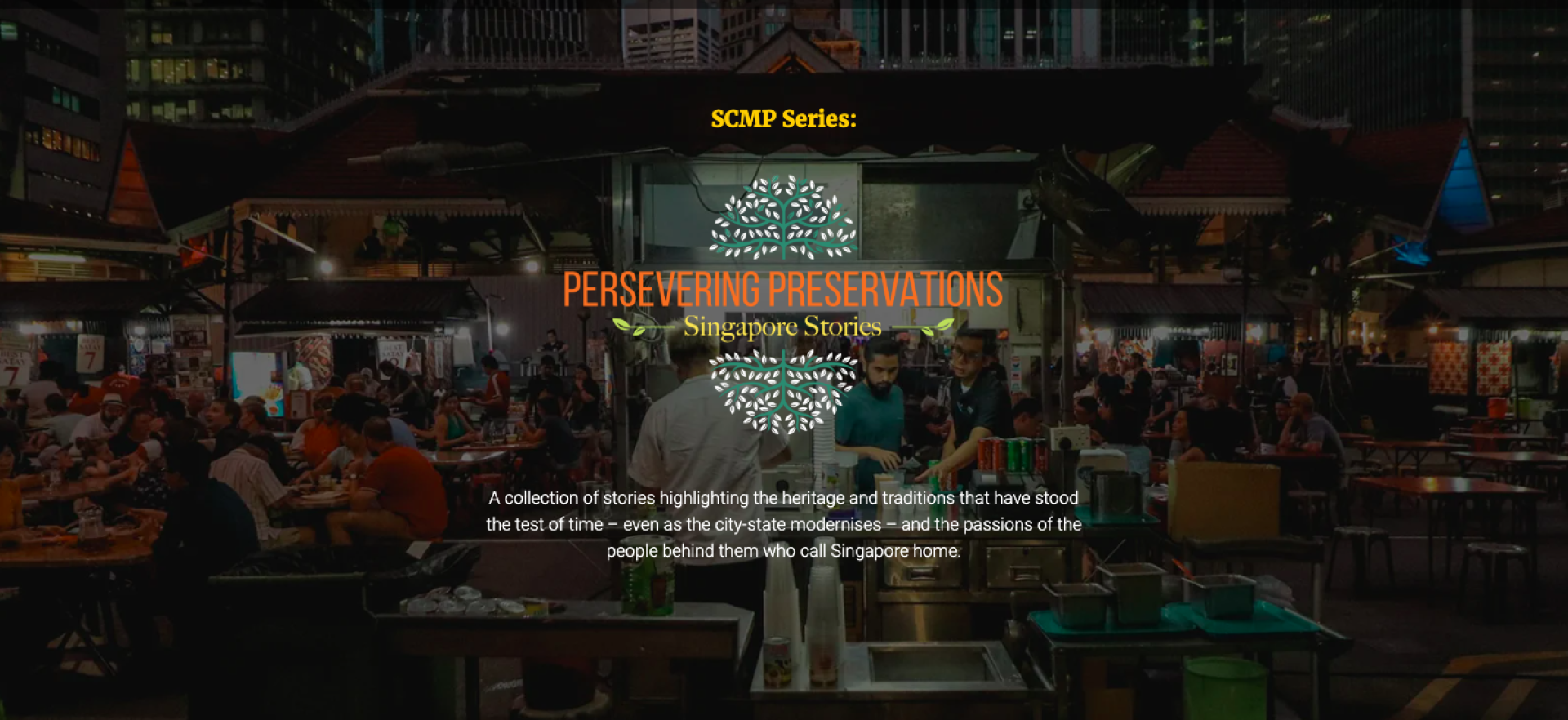 Persevering Preservations: Singapore Stories | Singapore Tourism Board